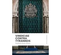 Vindiciae Contra Tyrannos: Modern, Updated Translation (Easy to Read)