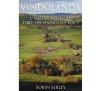 Vindolanda: A Roman Frontier Fort on Hadrian?s Wall by Robin Birley (2009) Paperback