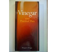 Vinegar - 1001 Practical Uses