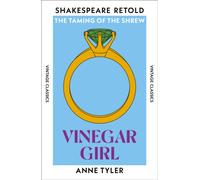 Vinegar Girl : The Taming of the Shrew, Retold