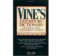 Vine's Expository Dictionary of Old and New Testament Words