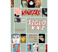 Viñetas del Siglo XXI: 2000-2025: veinticinco años de cómics
