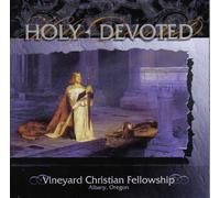 Vineyard Christian Fellowship - Holy Devoted (UK Import)