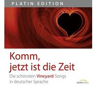 Vineyard - Komm, jetzt ist die Zeit - Die schönsten Songs von Vineyard in deutscher Sprache