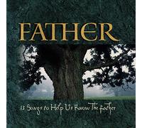 Vineyard Music - Father (Why We Worship Series)