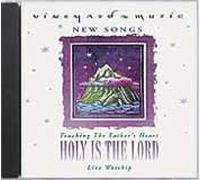 Vineyard Music - Holy Is the Lord