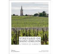 Vineyard of Saint-Émilion: A Terroir of Humanity