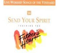 Vineyard - Send Your Spirit - Touching the Father's Heart #14