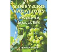Vineyard Vacations - In The Counties of England and Wales
