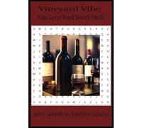 Vineyard Vibe: Wine Lovers Word Search Puzzle Word Searches with Easy to Read Print About Wine, Vineyard and More - 6x9 inches,110 pages... Gift for Vacations, Holidays and Free Times