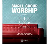 Vineyard Worship - Small Group Worship Vol. 02