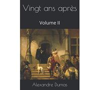 Vingt ans après: Volume II