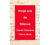 Vingt Ans de Silence (Romans Grands Caractères)