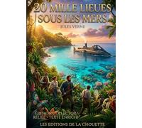 Vingt mille lieues sous les mers: Édition collector reliée enrichie - Texte intégral