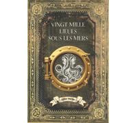 Vingt mille lieues sous les mers - Jules Verne: Collection Complète Jules Verne - Edition Collector Intégrale - (Annotée d'une biographie)