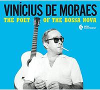 Vinicius de Moraes - The Poet Of Bossa Nova.