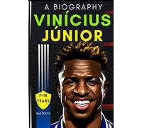 Vinicius Junior: A biography