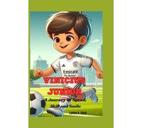 Vinicius Junior: A Journey Of Speed,Skill and Smiles