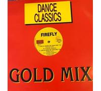 Vinile Dance Classics Gold Mix: Firefly / Electric Mind / Kano (Love Is Gonna Be Your Side (American Rmx)/Love Is Gonna Be Your Love (Original Rmx)/Can'T We