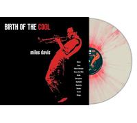 Vinile Miles Davis - Birth Of The Cool (White/Red Splatter Vinyl)