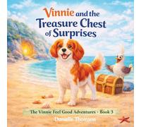 Vinnie and the Treasure Chest of Surprises: 3 (The Vinnie Feel Good Adventures)