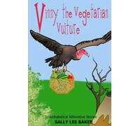 Vinny The Vegetarian Vulture: A fun read-aloud illustrated tongue twisting tale brought to you by the letter "V": 22 (Alphabetical Alliterative Adventures)