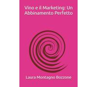 Vino e il Marketing: Un Abbinamento Perfetto