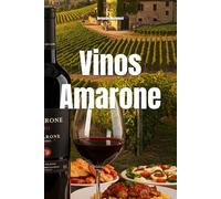 Vinos Amarone (Wines of the World: Italy)