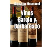 Vinos Barolo y Barbaresco (Wines of the World: Italy)