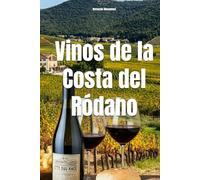 Vinos de la Costa del Ródano (Wines of the World: France)