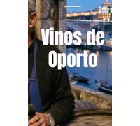 Vinos de Oporto (Wines of the World: Portugal)