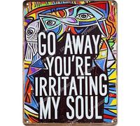 Vinstralivye Metal Tin Signs Street Traffic Road Signs 12x16IN GO AWAY YOU'RE IRRITATING MY SOUL Wall Decor Outdoor Plaque
