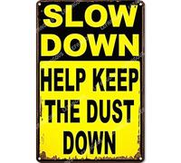 Vinstralivye Vintage Metal Tin Signs 8x12IN SLOW DOWN HELP KEEP THE DUST CROSSING Sign Funny Garage Man Cave Decor