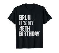 Vintage 48 Years Old Birthday Gift Bruh Its My 48th Birthday T-Shirt