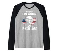 Vintage 4th of July Its Only Treason If You Lose Raglan Baseball Tee