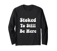 Vintage 70s Stoked To Still Be Here Long Sleeve T-Shirt