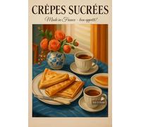 Vintage Advertisement Featuring Delicious Crepes And Roses - A4 Retro Culinary Poster Wall Art Home Decor Featuring Delicious Meals Coffee and Rustic Kitchen Interiors for Food Lovers and Chefs