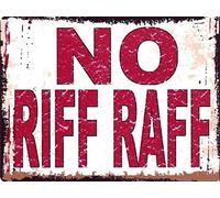 Vintage Advertising Wall Tin Plaque 20x15cm - Pub Shed Bar Man Cave Home Bedroom Office Kitchen Gift Metal Sign - No Riff Raff Warning Red Fun Joke Retro