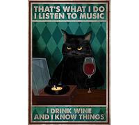 Vintage Aluminium Metal Sign Vinyl Cat Thats What I Do I Listen To Music I Drink Wine And I Know Things Poster Novelty Aluminium Sign for Home Kitchen Parlor Wall Decor 12x16 Inch