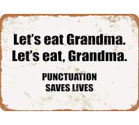 Vintage Aluminium Sign Lets Eat Grandma. Punctuation Saves Lives Funny Tin Sign Bar Restaurant Cafe Wall Decor Home Decor Art Poster 8" x 12",24jl09saA33