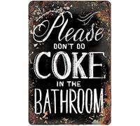 Vintage Aluminum Sign Metal Poster Plaque Bathroom Rules Funny Please Don'T Coke in The Bathroom Metal Sign Retro Wall Decor Nostalgic Wall Art for Home Kitchen Cafe Bar 8"x12"