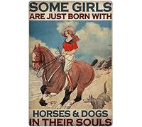 Vintage Aluminum Sign Metal Poster Plaque Horse Riding Girl Some Girls Are Just Born With Horses Dogs In Their Souls Metal Sign Retro Wall Decor Nostalgic Wall Art For Home Kitchen Cafe Bar 8x12 Inch