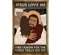 Vintage Aluminum Sign Metal Poster Plaque Jesus Love Me This I Know for The Bible Tells Me So Metal Sign Retro Wall Decor Nostalgic Wall Art for Home Kitchen Cafe Bar 8"x12"
