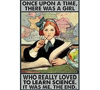 Vintage Aluminum Sign Metal Poster Plaque There was A Girl Who Really Loved to Learn Science Girl Metal Sign Retro Wall Decor Nostalgic Wall Art for Home Kitchen Cafe Bar 8"x12"