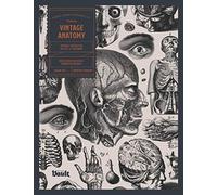 Vintage Anatomy: An Image Archive for Artists and Designers (Image Archive Series by Vault Editions)