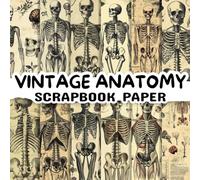Vintage Anatomy Scrapbook Paper: Double Sided 8.5"x 8.5" Decorative Craft Paper for Card Making, Decoupage, Origami, and Various Crafting Projects