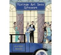 Vintage Art Deco Ephemera: 20 Jumbo Images For Scrapbooking, Decoupage, Arts & Crafts (Jumbo Vintage Ephemera)