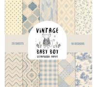 Vintage Baby Boy Scrapbook Paper: 20 Sheets with 10 Classic Blue & Beige Patterns for Scrapbooking, Baby Shower Crafts, Journaling, Card Making and Creative Projects