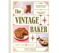 Vintage Baker: More Than 50 Recipes from Butterscotch Pecan Curls to Sour Cream Jumbles