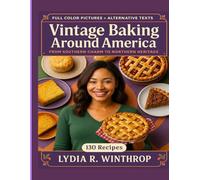 Vintage Baking Around America: From Southern Charm to Northern Heritage
